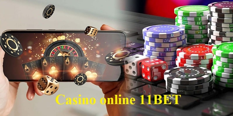 Tìm hiểu casino online 11BET